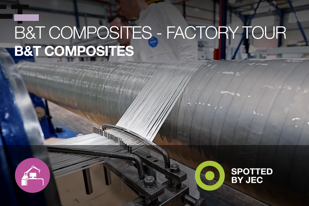JEC Composites Web TV - B&T Composites - Factory Tour